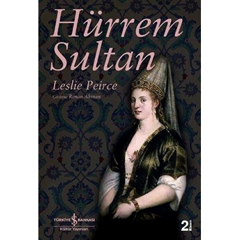 Hürrem Sultan Leslie Peirce