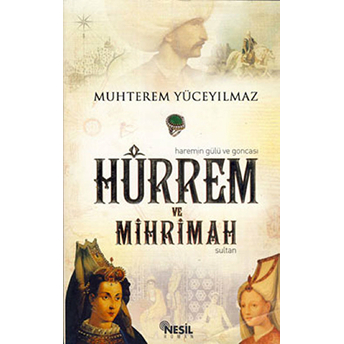 Hürrem Ve Mihrimah Muhterem Yüceyılmaz