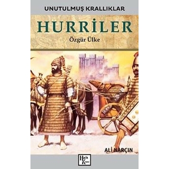 Hurriler - Unutulmuş Krallıklar