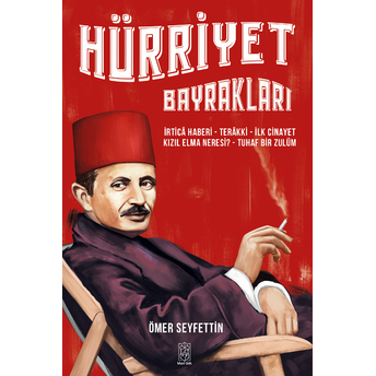 Hürriyet Bayrakları Ömer Seyfettin