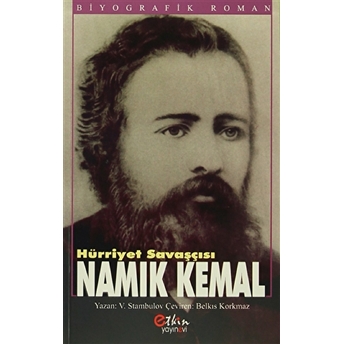 Hürriyet Savaşçısı Namık Kemal