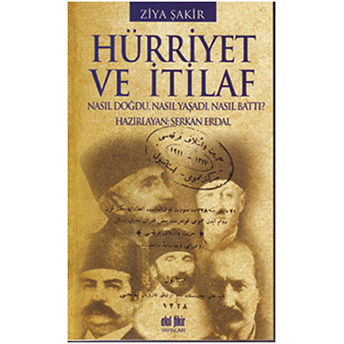 Hürriyet Ve Itilaf Ziya Şakir