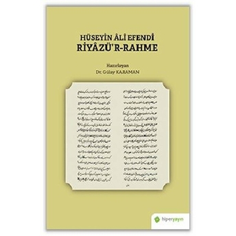 Hüseyin Ali Efendi Riyazü’r-Rahme Gülay Karaman