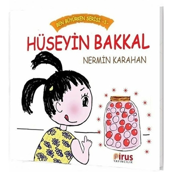 Hüseyin Bakkal - Ben Büyürken Serisi 1 - Nermin Karahan