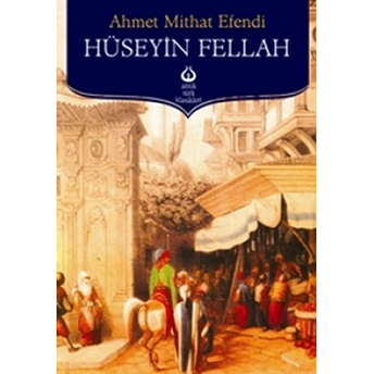 Hüseyin Fellah Ahmet Midhat Efendi,Ahmet Mithat Efendi