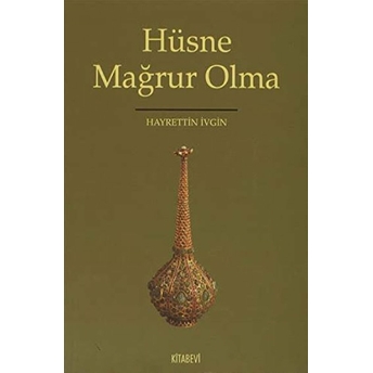 Hüsne Mağrur Olma-Hayrettin Ivgin