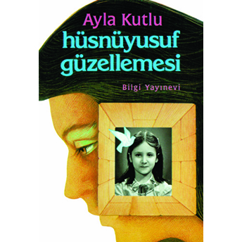 Hüsnüyusuf Güzellemesi Ayla Kutlu