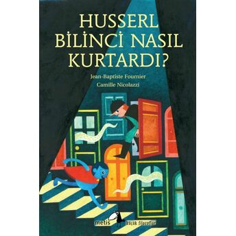 Husserl Bilinci Nasıl Kurtardı? Jean-Baptiste Fournier