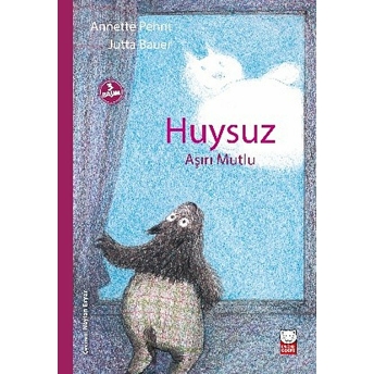 Huysuz Aşırı Mutlu Annette Pehnt