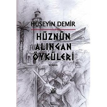 Hüznün Alıngan Öyküleri