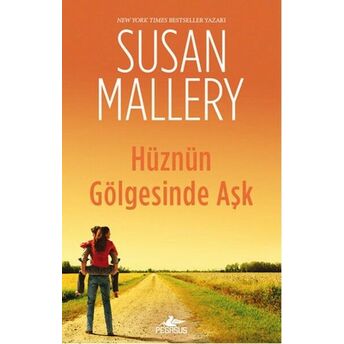 Hüznün Gölgesinde Aşk Susan Mallery