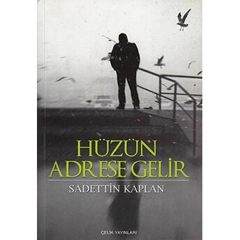 Hüzün Adrese Gelir Sadettin Kaplan