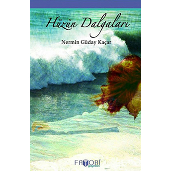 Hüzün Dalgaları Nermin Güday Kaçar