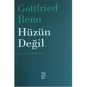 Hüzün Değil Gottfried Benn