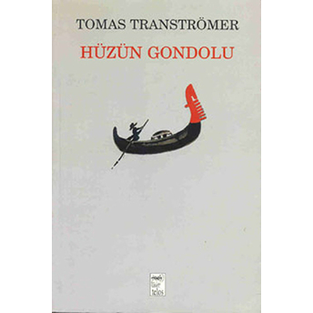 Hüzün Gondolu Tomas Tranströmer