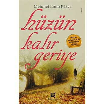 Hüzün Kalır Geriye Ismail Demirci