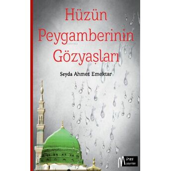 Hüzün Peygamberinin Gözyaşları Seyda Ahmed Emektar