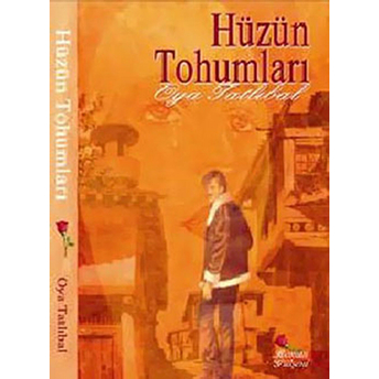 Hüzün Tohumları Oya Tatlıbal