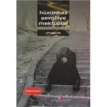 Hüzünbaz Sevgiliye Mektuplar Arif Toprak