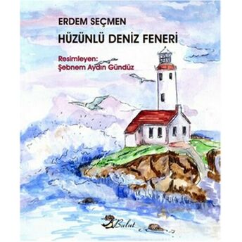 Hüzünlü Deniz Feneri Erdem Seçmen