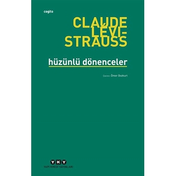 Hüzünlü Dönenceler Claude Levi-Strauss