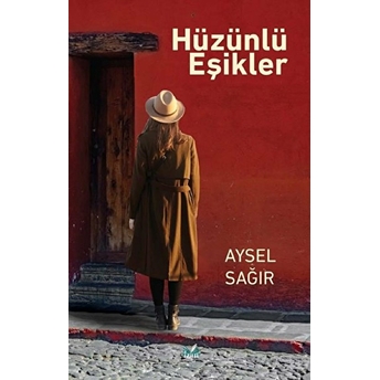 Hüzünlü Eşikler - Aysel Sağır