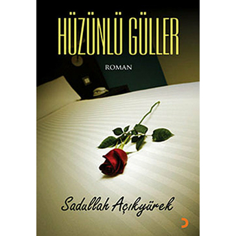 Hüzünlü Güller Sadullah Açıkyürek