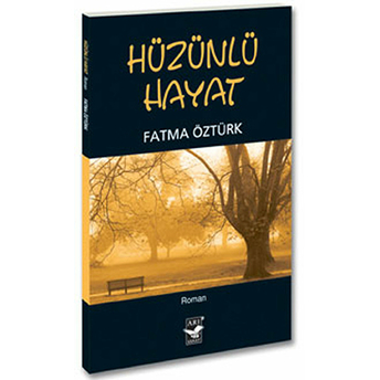 Hüzünlü Hayat Fatma Öztürk