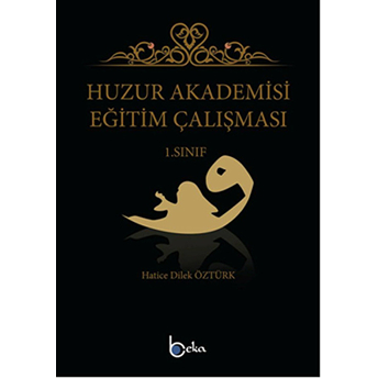 Huzur Akademisi Eğitim Çalışması 1. Sınıf Hatice Dilek Öztürk