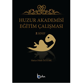 Huzur Akademisi Eğitim Çalışması 2. Sınıf Hatice Dilek Öztürk