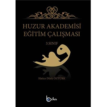 Huzur Akademisi Eğitim Çalışması 3. Sınıf Hatice Dilek Öztürk