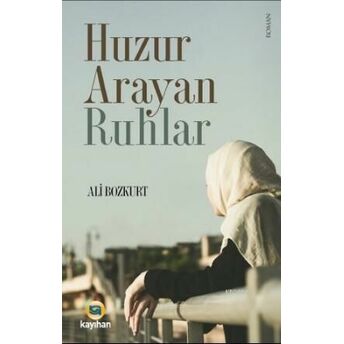 Huzur Arayan Ruhlar Ali Bozkurt