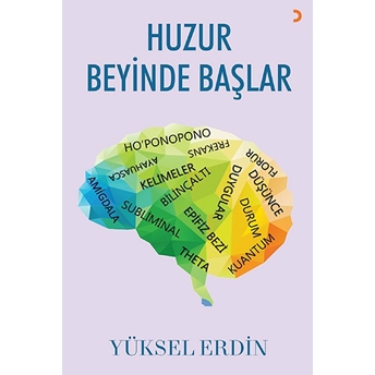 Huzur Beyinde Başlar