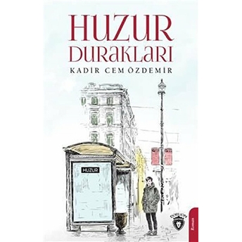 Huzur Durakları Kadir Cem Özdemir