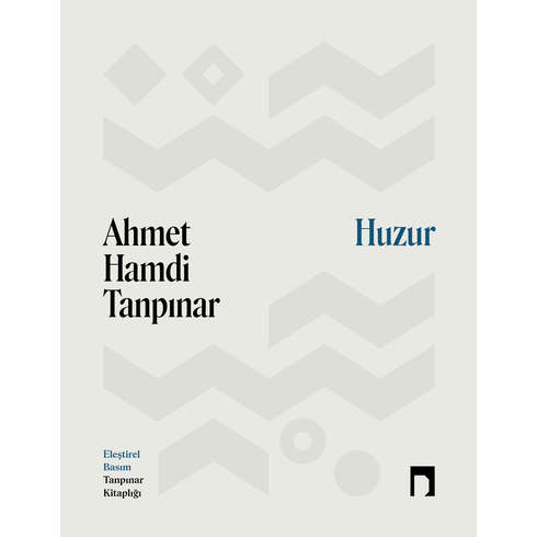 Huzur / Eleştirel Basım ( Sert Kapak ) Ahmet Hamdi Tanpınar