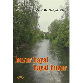 Huzur Hayal, Hayal Huzur