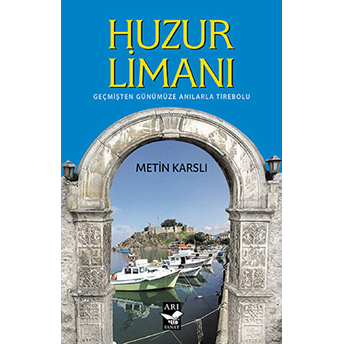 Huzur Limanı Metin Karslı