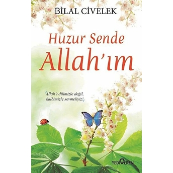 Huzur Sende Allah’ım Bilal Civelek