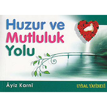 Huzur Ve Mutluluk Yolu