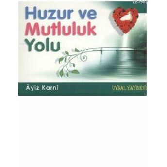 Huzur Ve Mutluluk Yolu Ayiz Karni