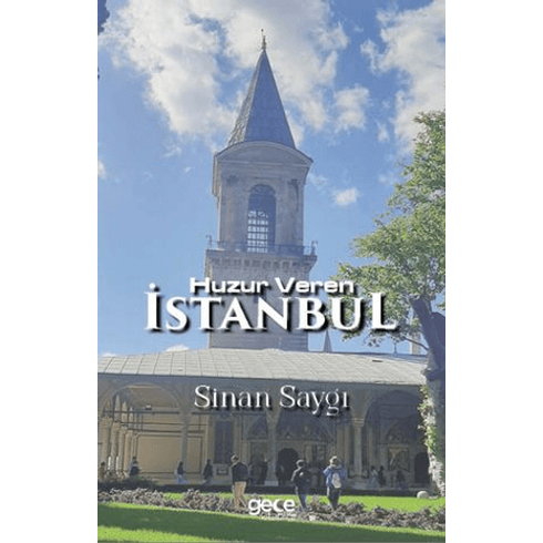 Huzur Veren Istanbul Sinan Saygı