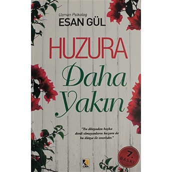 Huzura Daha Yakın Esan Gül