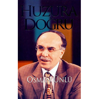 Huzura Doğru Osman Ünlü