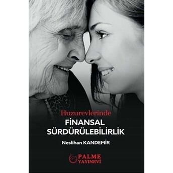 Huzurevlerinde Finansal Sürdürülebilirlik Neslihan Kandemir