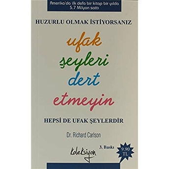 Huzurlu Olmak Istiyorsanız Ufak Şeyleri Dert Etmeyin Cep Boy Richard Carlson