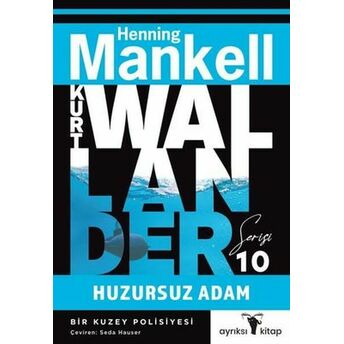 Huzursuz Adam - Kurt Wallander Serisi Henning Mankell