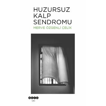 Huzursuz Kalp Sendromu Merve Özgenli Çelik