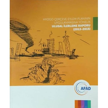 Hyogo Çerçeve Eylem Planının Uygulanmasına Yönelik Ulusal Ilerleme Raporu (2013-2015) Fuat Oktay