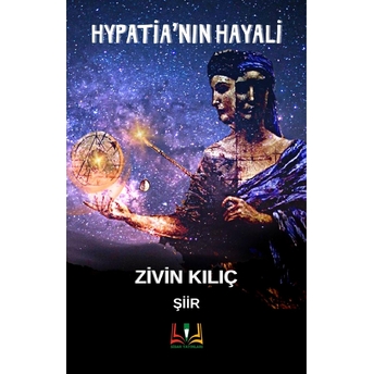 Hypatia’nın Hayali Zivin Kılıç