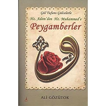 Hz Adem Den Hz Muhammed E Peygamberler-Ali Gözütok